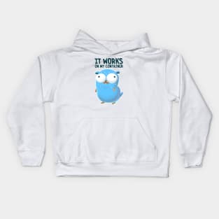 Golang Works On My Container Kids Hoodie